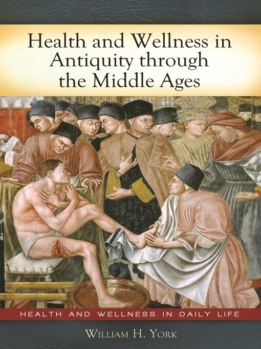 Cover image for Health and Wellness in Antiquity through the Middle Ages